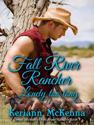 Cover of the book Fall River Rancher...Lonely Too Long by W.H. Cross