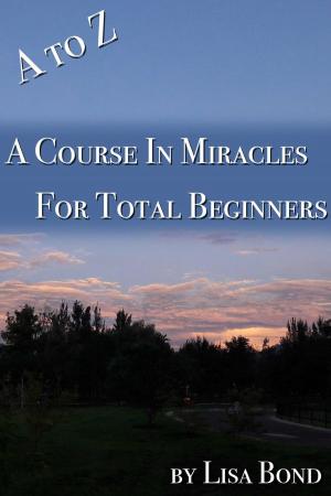 Book cover of A to Z Course in Miracles for Total Beginners