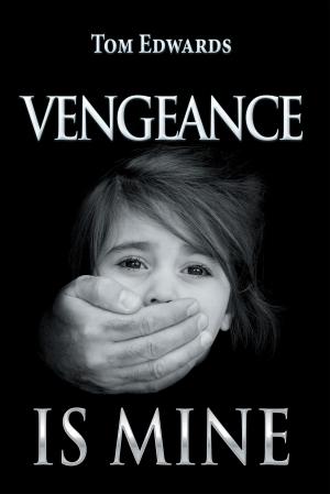 Cover of the book Vengeance Is Mine by Tony Williams