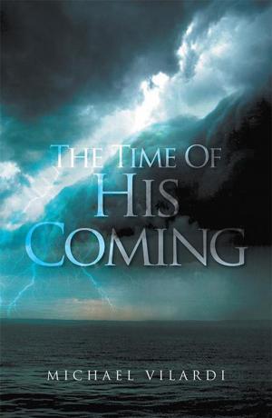 Cover of the book The Time of His Coming by Chrystal Parker