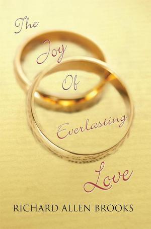 Cover of the book The Joy of Everlasting Love by Mose Durst