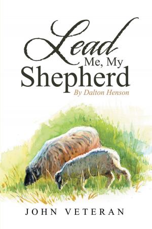 Book cover of Lead Me, My Shepherd by Dalton Henson