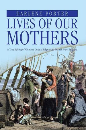 Cover of the book Lives of Our Mothers by Larry W. Winston