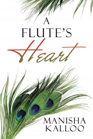 Cover of the book A Flute's Heart by Larry B Yarborough