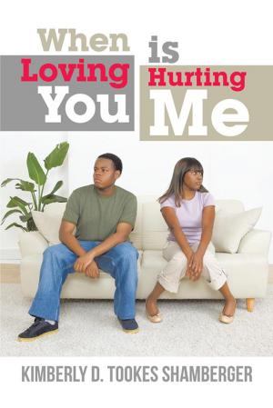 Cover of the book When Loving You Is Hurting Me by Kerry Sutherland