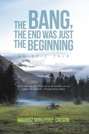 Cover of the book The Bang, the End Was Just the Beginning by Bonnie-Jane Mason