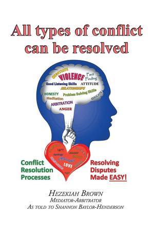 Cover of the book All Types of Conflict Can Be Resolved by Ann Williams