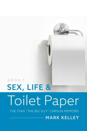 Cover of the book Sex, Life & Toilet Paper by Ananta Govinda