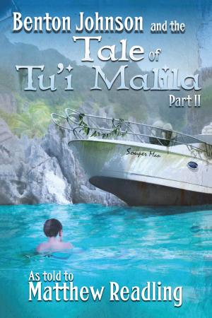 bigCover of the book Benton Johnson and the Tale of Tu'i Malila, Part II by 