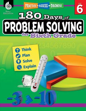 Cover of the book 180 Days of Problem Solving for Sixth Grade: Practice, Assess, Diagnose by Timothy Rasinski, Jerry Zutell, Melissa Cheesman Smith