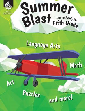 Cover of the book Summer Blast: Getting Ready for Fifth Grade by Pamela H. Dase