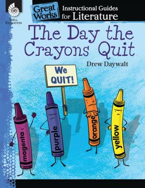 Book cover of The Day the Crayons Quit: Instructional Guides for Literature