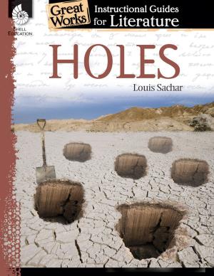 Cover of the book Holes: Instructional Guides for Literature by S.E. Hinton