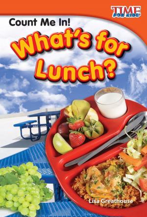 bigCover of the book Count Me In! What's for Lunch? by 