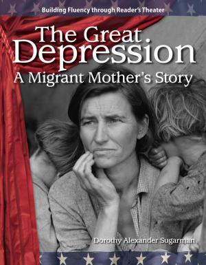 Cover of the book The Great Depression: A Migrant Mother's Story by Christina Hill