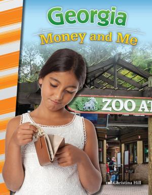 Cover of the book Georgia: Money and Me by Dona Herweck