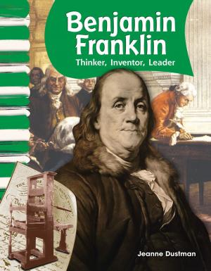 Cover of the book Benjamin Franklin: Thinker, Inventor, Leader by Jenna Winterberg