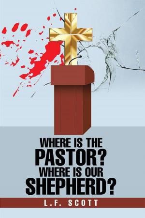 Cover of the book Where Is the Pastor? Where Is Our Shepherd? by Ron Coffman