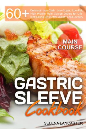 Book cover of Gastric Sleeve Cookbook: Main Course