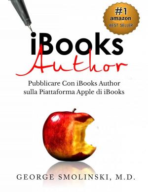 Cover of iBooks Author. Pubblicare Con iBooks Author sulla Piattaforma Apple di iBooks