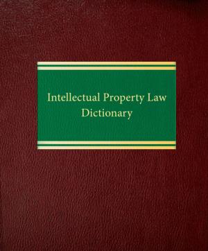 Cover of the book Intellectual Property Law Dictionary by Raoul Lionel Felder