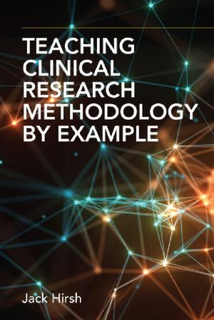 Book cover of Teaching Clinical Research Methodology by Example