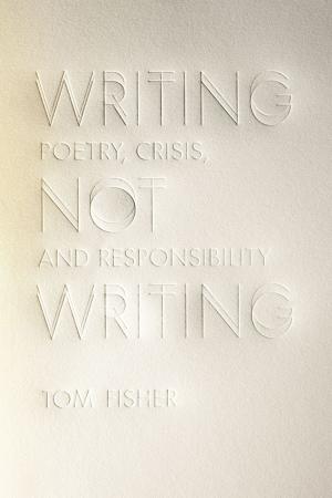 Cover of the book Writing Not Writing by Rob Schlegel