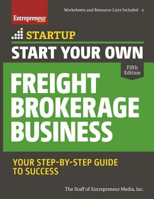 Cover of the book Start Your Own Freight Brokerage Business by The Staff of Entrepreneur Media, Cheryl Kimball