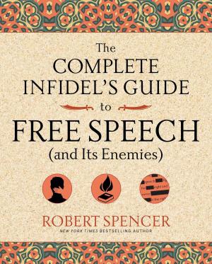 Cover of the book The Complete Infidel's Guide to Free Speech (and Its Enemies) by Ann Coulter