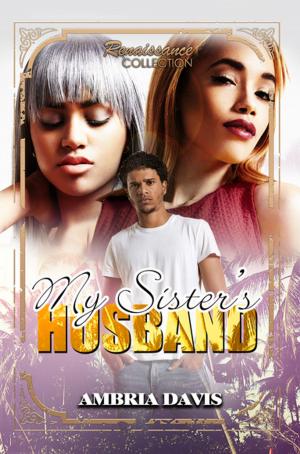 Cover of the book My Sister's Husband by Patricia Haley, Gracie Hill