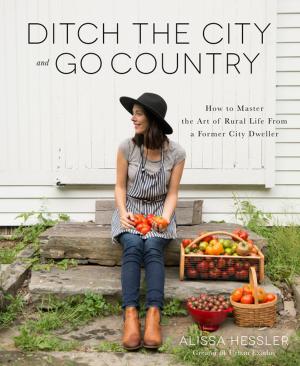 Cover of the book Ditch the City and Go Country by Shannon Stonger