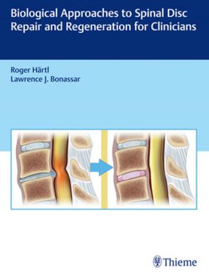 Cover of the book Biological Approaches to Spinal Disc Repair and Regeneration for Clinicians by Juergen Schroeder
