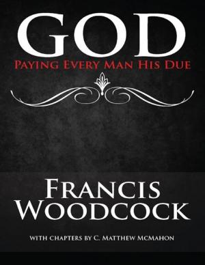 Cover of the book God Paying Every Man His Due by C. Matthew McMahon, Jonathan Edwards, Samuel Willard, Jonathan Dickinson, Joshua Moodey, Nathan Stone