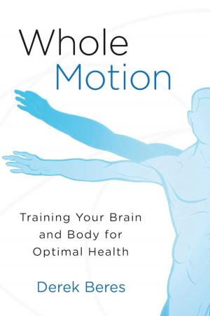 Cover of the book Whole Motion by 