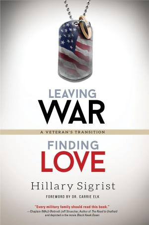 Cover of the book Leaving War, Finding Love by Sallie Stamps Swor