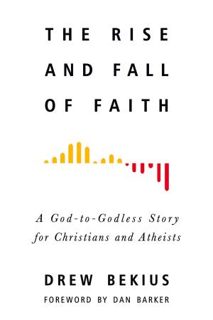 Cover of the book Rise and Fall of Faith by Daniel C. Dennett, Linda LaScola