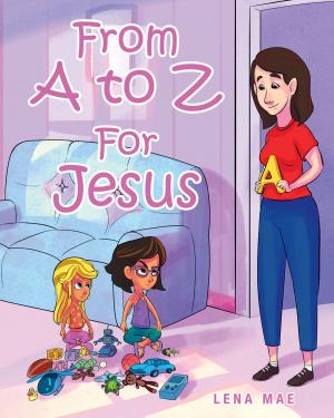 Cover of the book From A to Z For Jesus by William Merrifield