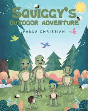 Cover of the book Squiggy’s Outdoor Adventure by Scott Harrison