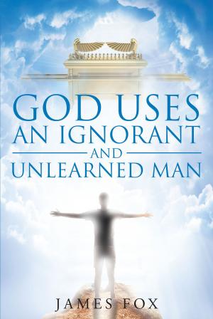 Book cover of God Uses An Ignorant And Unlearned Man