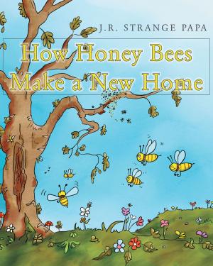 Cover of the book How Honey Bees Make a New Home by L.J. Crum