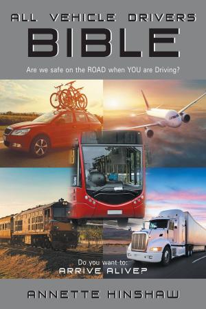Cover of the book All Vehicle Drivers BIBLE by Gregory Graham