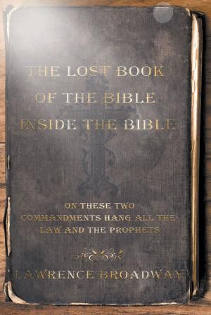 Cover of the book The Lost Book of the Bible Inside the Bible by Irma Tibi
