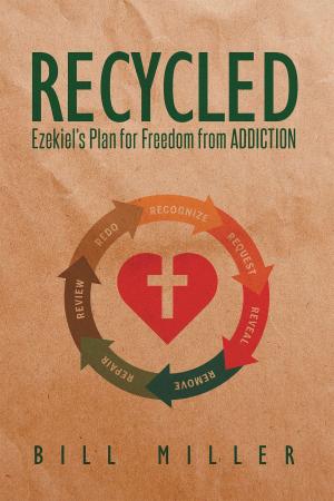 Book cover of RECYCLED Ezekiel's Plan for Freedom from ADDICTION