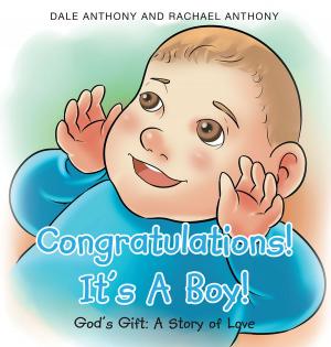 Cover of the book Congratulations! It's A Boy! Gods Gift by S. F. Chambers