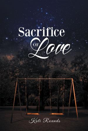 Cover of the book Sacrifice of Love by Darrell Stephens