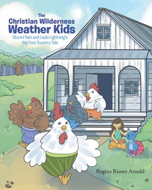 Cover of the book The Christian Wilderness Weather Kids by Peter Chang