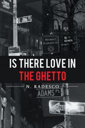Cover of the book Is There Love in the Ghetto by Trevon Hughley