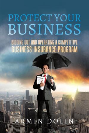 Cover of the book PROTECT YOUR BUSINESS by Fred W. Lafferty, MD