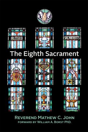Cover of the book The Eighth Sacrament by Bruce W. Rosenbaum Sr.
