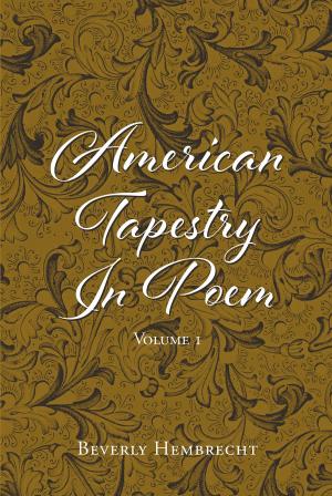 Cover of the book American Tapestry In Poem by Lily Rutherford, Addison Rutherford